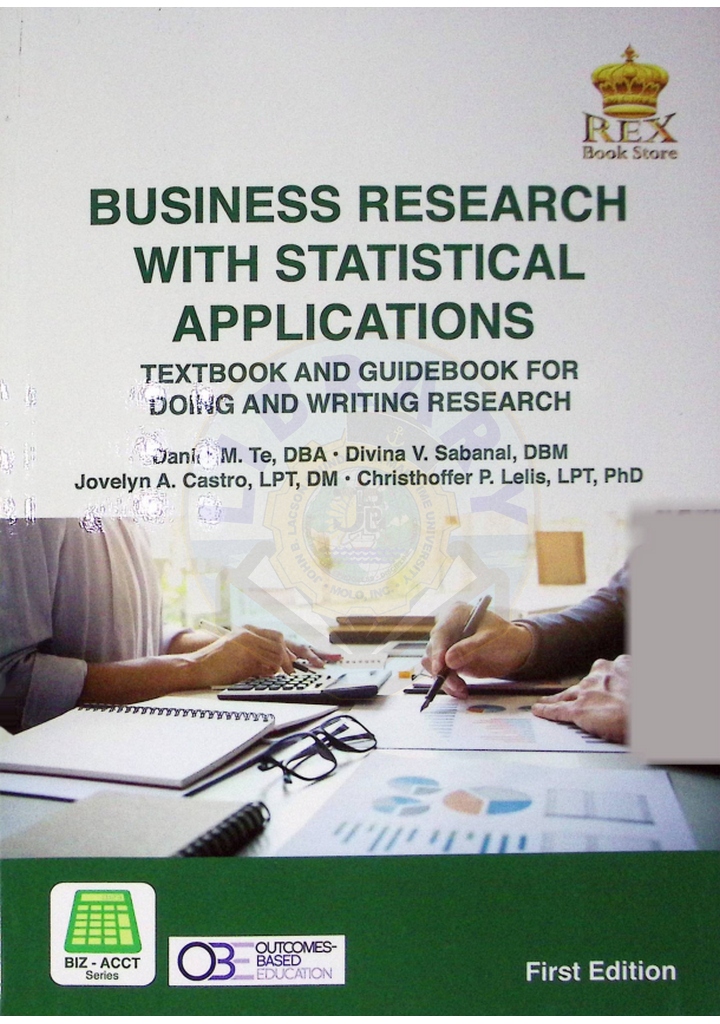 Business research with statistical applications 1st ed by Te et al. 2019